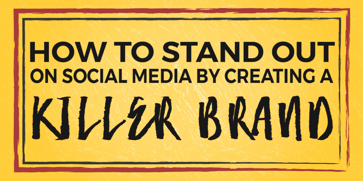 How to Stand Out on Social Media [FREE PDF DOWNLOAD]